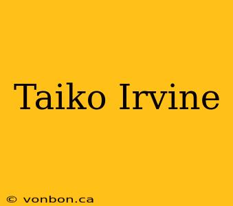 Taiko Irvine