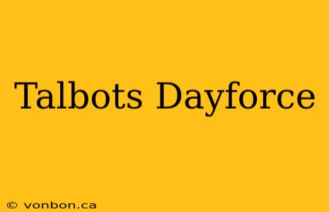 Talbots Dayforce