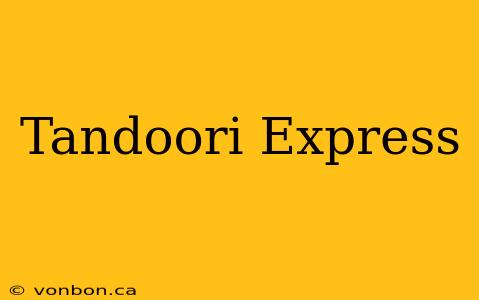 Tandoori Express