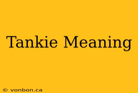 Tankie Meaning