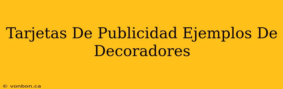 Tarjetas De Publicidad Ejemplos De Decoradores