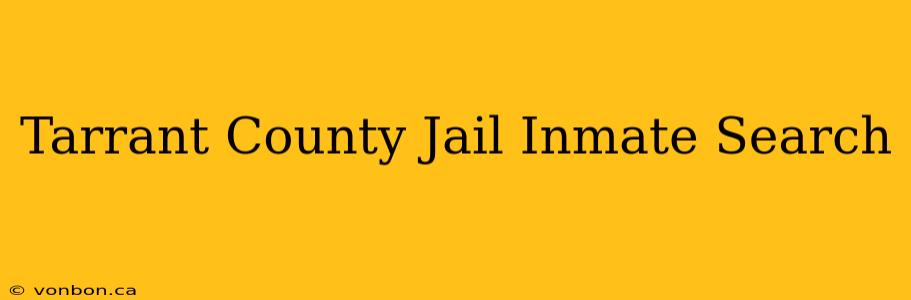 Tarrant County Jail Inmate Search