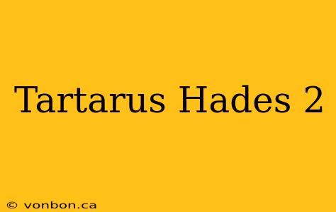 Tartarus Hades 2