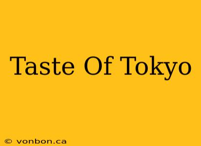 Taste Of Tokyo