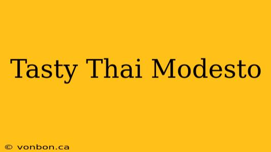 Tasty Thai Modesto