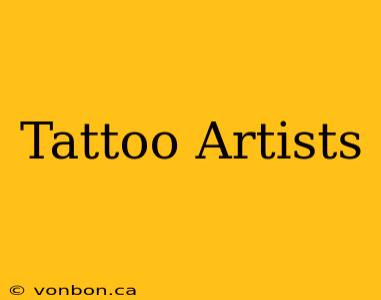 Tattoo Artists