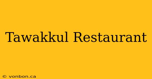 Tawakkul Restaurant