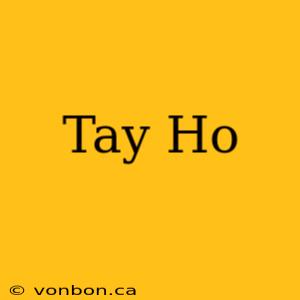 Tay Ho