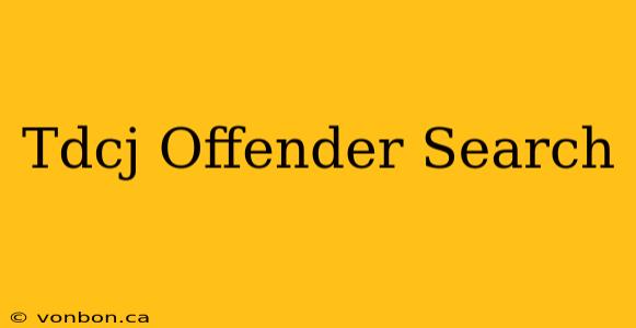 Tdcj Offender Search