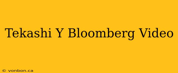 Tekashi Y Bloomberg Video