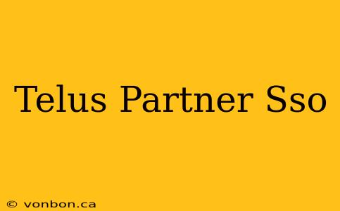 Telus Partner Sso