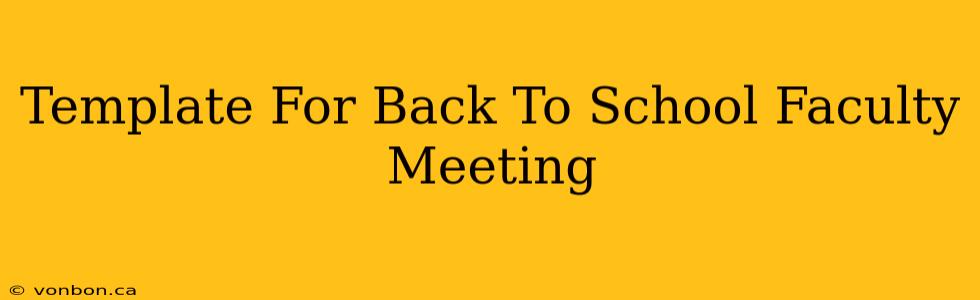 Template For Back To School Faculty Meeting