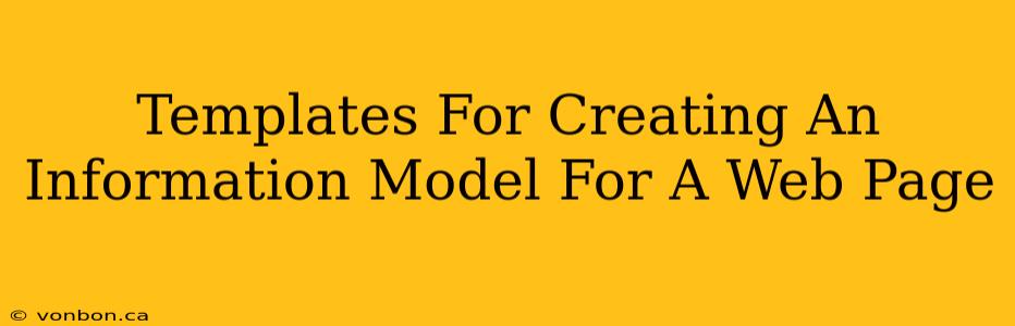 Templates For Creating An Information Model For A Web Page