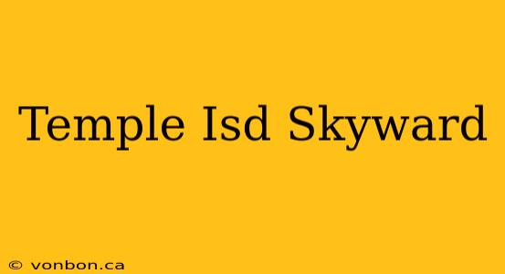 Temple Isd Skyward