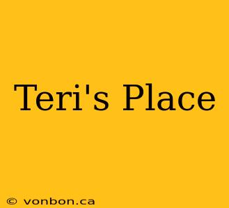 Teri's Place