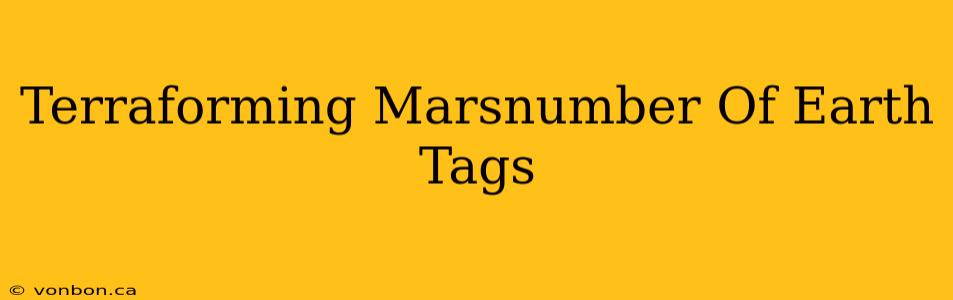 Terraforming Marsnumber Of Earth Tags