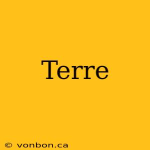 Terre