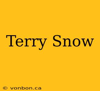 Terry Snow