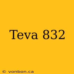 Teva 832