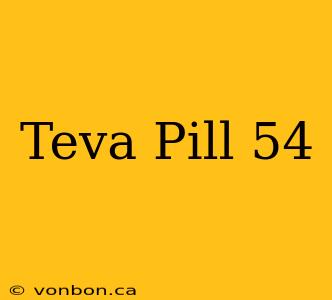 Teva Pill 54