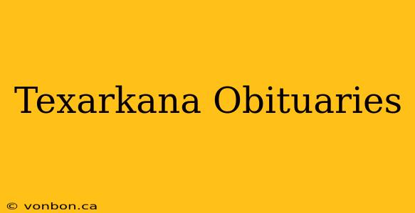 Texarkana Obituaries