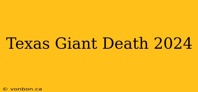 Texas Giant Death 2024