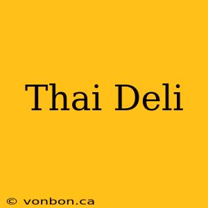 Thai Deli