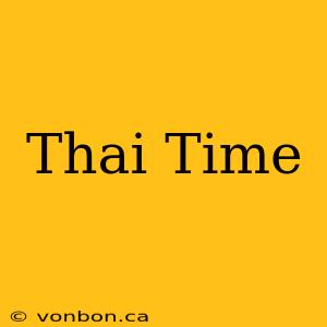 Thai Time