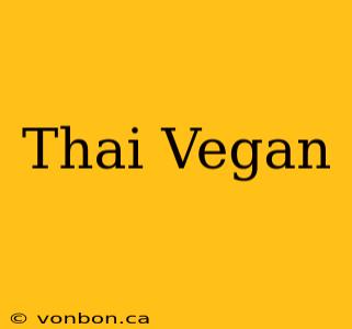 Thai Vegan