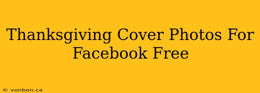 Thanksgiving Cover Photos For Facebook Free