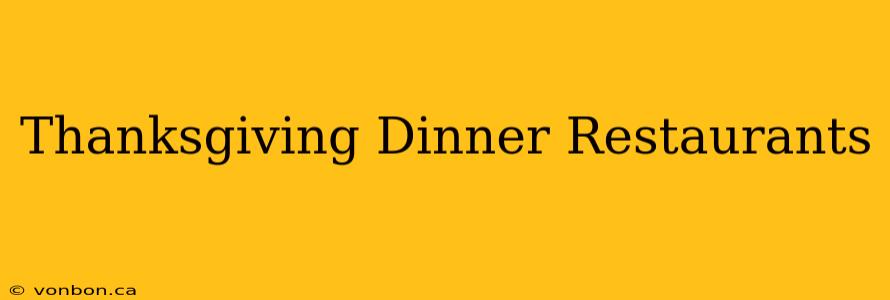 Thanksgiving Dinner Restaurants