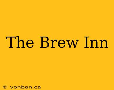 The Brew Inn