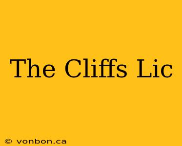 The Cliffs Lic