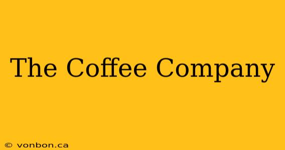 The Coffee Company