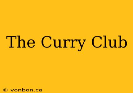 The Curry Club