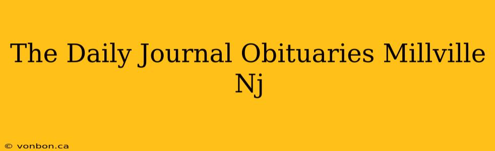 The Daily Journal Obituaries Millville Nj