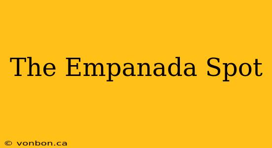 The Empanada Spot