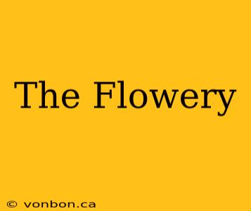 The Flowery