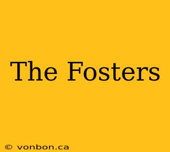 The Fosters