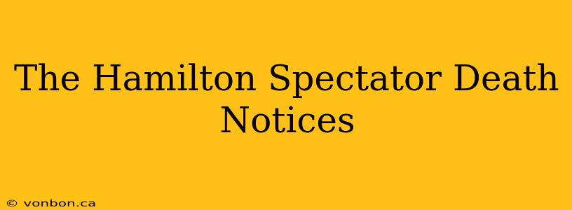 The Hamilton Spectator Death Notices