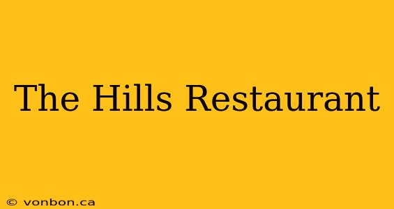 The Hills Restaurant