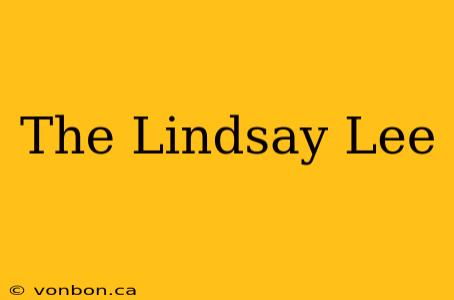 The Lindsay Lee