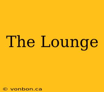 The Lounge