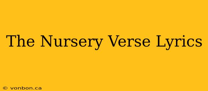 The Nursery Verse Lyrics