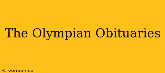 The Olympian Obituaries