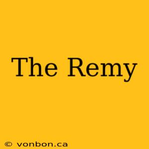 The Remy