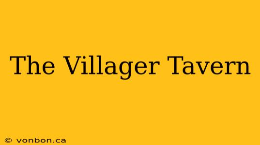 The Villager Tavern