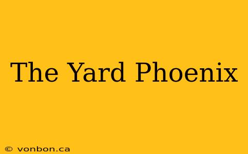 The Yard Phoenix