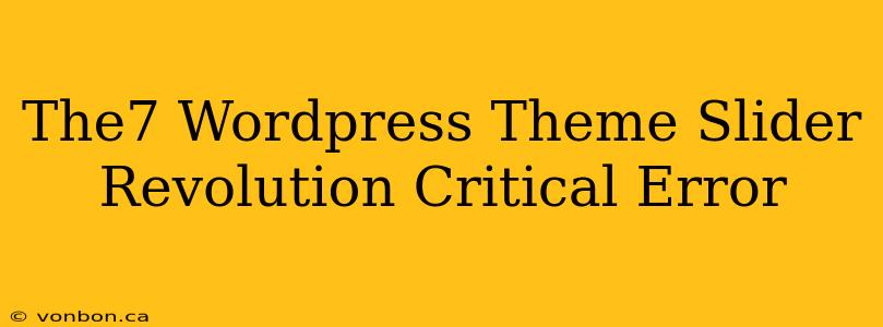 The7 Wordpress Theme Slider Revolution Critical Error