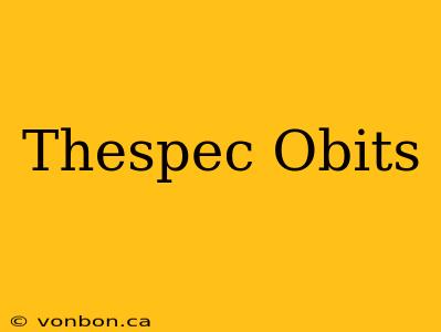 Thespec Obits